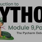 Python Module 9 The Pycharm Debugger Fall 2023