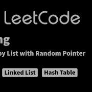 LeetCode 138 Copy List With Random Pointer