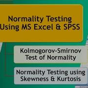 Normality Test Using Excel Kolmogorov Smirnov Test Skewness And Kurtosis In Excel SPSS