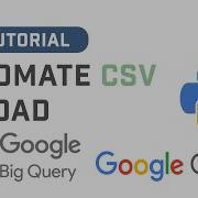 Automate CSV File Bulk Upload With Google BigQuery API Using Python Source Code In Description