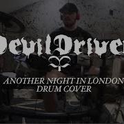 DEVILDRIVER ANOTHER NIGHT IN LONDON Drum Cover