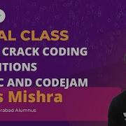 How To Crack Coding Competitions Like ICPC And Google Codejam Special Class Istasis Mishra