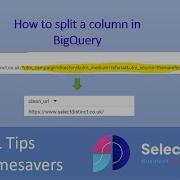 Split A Column In BigQuery