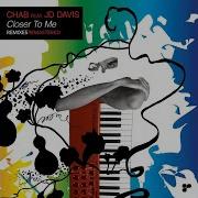 Closer To Me Radio Edit Remastered Feat JD Davis