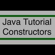 Java Constructor Tutorial