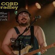 Cord Bradley Blue Collar Work Official Audio