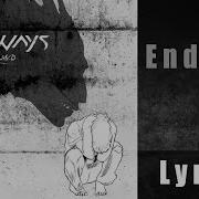 Endless I Walkways Safe In Sound Lyrics HQ