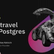 Time Travel With Serverless Postgres