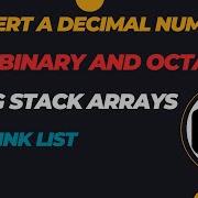 Decimal To Binary And Octal Conversion Using Stack Data Structure