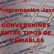 9 Curso Java CONVERSIÓN DE VARIABLES CASTING