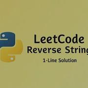 LeetCode Reverse String In 1 Line Python Hack