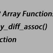 PHP Array Functions Array Diff Assoc Function