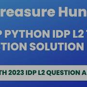 CCBP Python IDP Questions Answers IDP L2 Test Solutions Treasure Hunt FEB 5TH 2023 IDP L2 Key