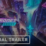 NeuroNet Mendax Proxy Official Reveal Trailer