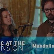Music At The Mansion Mandolin Orange