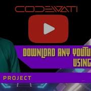 How To Build A YouTube Videos Downloading Software YouTube Downloader Python Project Codewati