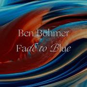 Ben Böhmer Fade To Blue Official Visualiser