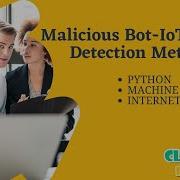 Python Machine Learning Project Malicious Bot Trafﬁc Detection Method In IoT Network ClickMyProject
