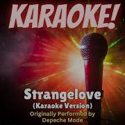Strangelove Karaoke Version Originally Performed By Depeche Mode