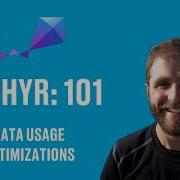 Zephyr 101 Data Usage Optimizations