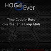 Hog4 Time Code Reaper Loop Midi