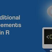 Conditional Statements If Else Programming In R Tutorial Part 3