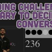 Coding Challenge 119 Binary To Decimal Conversion