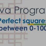 36 Java Pefect Squares Between 1 To 100