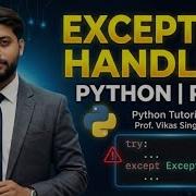 Exception Handling In Python In Hindi Part 1 Python Tutorial Vikas Singh