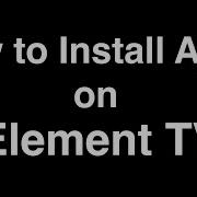 How To Install Apps On Element Smart TV