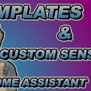 Templates And Custom Sensors In Home Assistant How To TUTORIAL