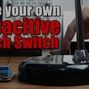 Make Your Own Capacitive Touch Switch
