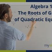 The Roots Of Graphs Of Quadratic Equations