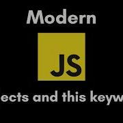 Modern JavaScript 1 Objects And This Keyword Explained Hindi
