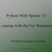 Python With Spyder 13 For Loops