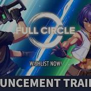 Full Circle Announcement Trailer