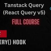 TanStack Query React Query Tutorial UseQuery Hook Part 2