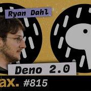 Deno 2 With Ryan Dahl