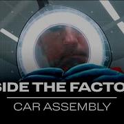Inside The Factory Car Assembly