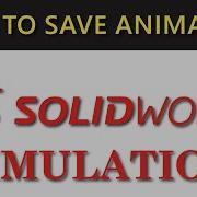 How To Save SOLIDWORKS Simulation Animation