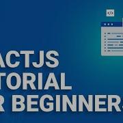 ReactJS Tutorial For Beginners 2024 Learn ReactJS From Scratch ReactJS Tutorial Edureka