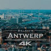 Antwerp Belgium By Drone 4K