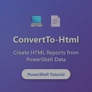 PowerShell ConvertTo Html Tutorial Create HTML Reports From PowerShell Data
