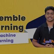 Ensemble Learning In Machine Learning Ensemble Learning Tutorial Machine Learning Intellipaat