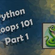 Python Loops 101 For Loops Made Easy Part 1