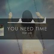 Hamster Feat Lee You Need Time Official