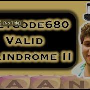 Valid Palindrome II Leetcode 680 Two Pointer Strings Live Coding Session