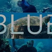 BLUE Official Trailer