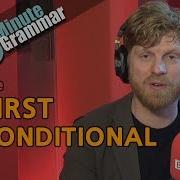 The First Conditional 6 Minute Grammar