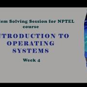 Introduction To Operating Systems Problem Solving Session Week 4